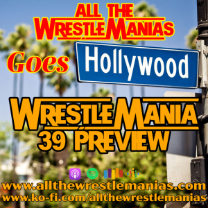 WrestleMania 39 Preview!