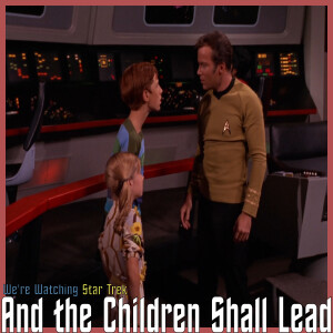 S03 E04 - And the Children Shall Lead