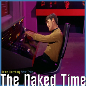 S01 E04 - The Naked Time