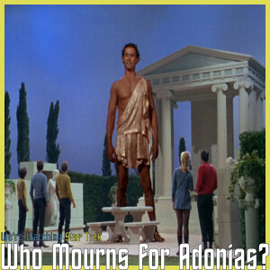 S02 E02 - Who Mourns for Adonias?