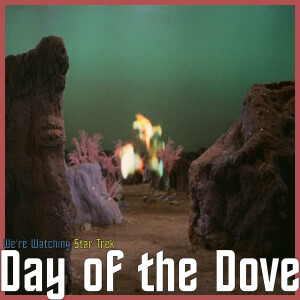 S03 E07 - Day of the Dove