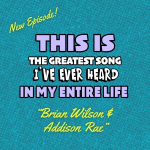 Brian Wilson and 'Addison' by Addison Rae