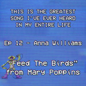 Anna Williams Has Big Feelings About ”Feed The Birds”