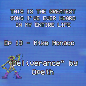 Mike Monaco Shows Everyone ”Deliverance”