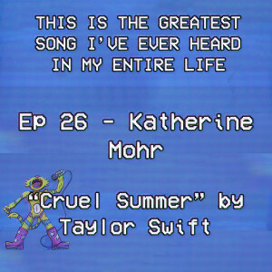 Katherine Mohr Can’t Think Of A Better Bridge Than ”Cruel Summer”