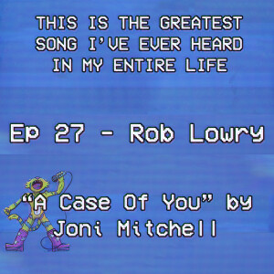 Rob Lowry Dreams Of Syncing ”A Case Of You”