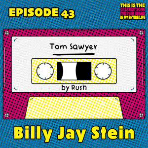 Ep 43: Billy Jay Stein Goes To The Grammys (And Remembers "Tom Sawyer")