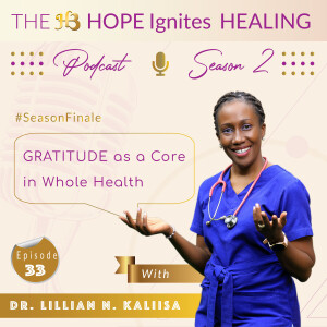 Gratitude as a Core in Whole Health : Sn - 02, Ep - 33