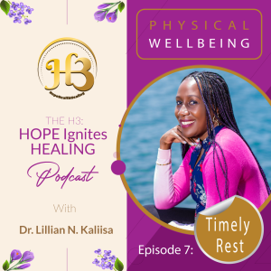 July 2022: Physical Wellbeing (Timely Rest) Ep -7