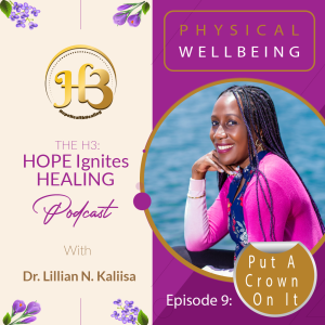 July 2022: Physical Wellbeing (Put A Crown On It) Ep - 9