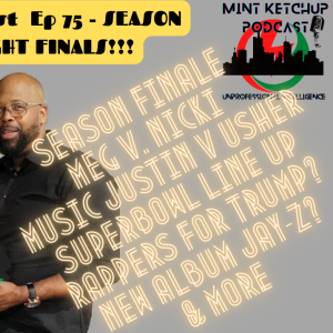 Mint Ketchup Ep 75 - Season Finale - Cat Fight Finals "The Meg v Minaj"