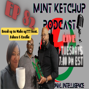 Mint Ketchup Podcast Ep 82 Break up to Make up feat Sakura