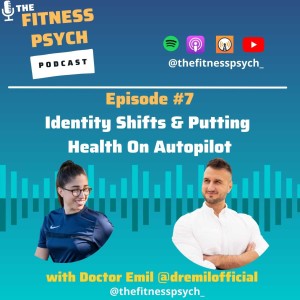 #7 Identity Shifts & Putting Health On Autopilot