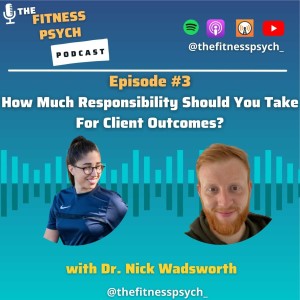 #3 - How Much Responsibility Should You Take For Client Outcomes?