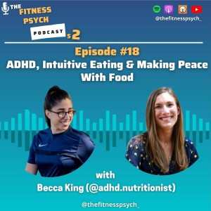 #18 ADHD, Intuitive Eating & Making Peace With Food