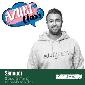 # 55 - Interview mit Senouci zur AzubiClass