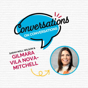 A Conversation on Nurturing Growth with Gilmara Vila Nova-Mitchell
