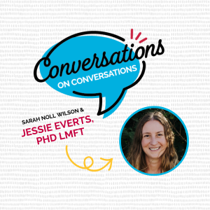 Episode 024: A Conversation on Supporting New Parents with Dr. Jessie Everts