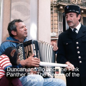 Duncan and Bo and The Pink Panther #4: The Return of the Pink Panther