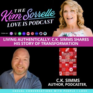 Living Authentically: C.K. Simms Shares His Story of Transformation