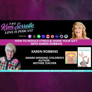 How to Reduce Stress & Share Your Gift with Karen Robbins