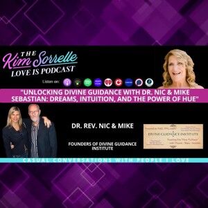 "Unlocking Divine Guidance with Dr. Nic & Mike Sebastian: Dreams, Intuition, and the Power of Hue"