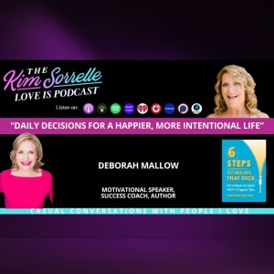 "Daily Decisions for a Happier, More Intentional Life" with Deborah Mallow