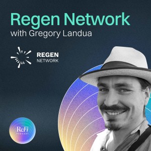 Episode 9: Regen Network with Gregory Landua
