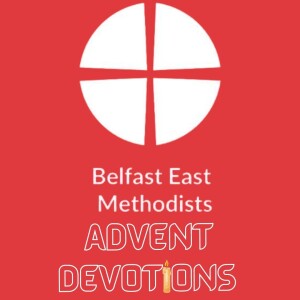 Advent Devotions 4  - Clifford McKechnie - Mountpottinger Methodist - 1/12/22