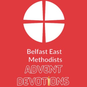 Advent Devotion 19- Rev Robin Waugh - Sydenham Methodist - 16/12/22