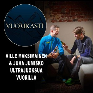 Ville Maksimainen ja Juha Jumisko - Ultrajuoksua vuorilla