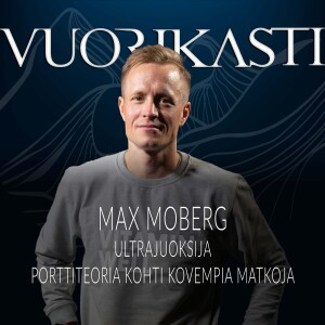 Max Moberg - Porttiteoria kohti kovempia matkoja