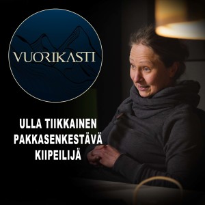 Ulla Tiikkainen - Pakkasenkestävä kiipeilijä