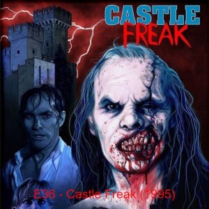 E36 - Castle Freak (1995)