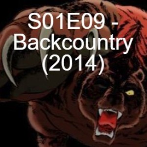 E09 - Backcountry (2014)
