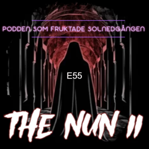 E55 - The Nun 2 (2023)