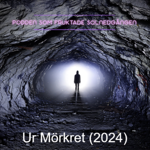 E89 - Ur Mörkret (2024)