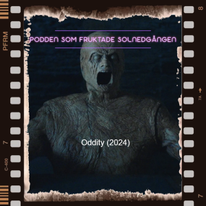 E110 - Oddity (2024)