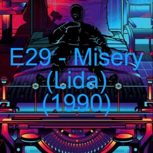 E29 - Misery (Lida) (1990)