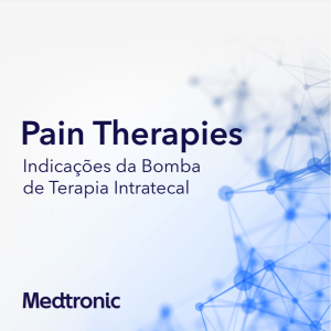 Pain Therapies #05 - Indicações da Bomba de Terapia Intratecal