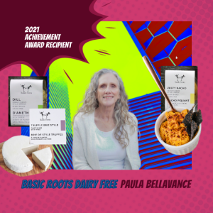 AWESOME Achievement Awards 2021 Recipient - Paula Bellavance Basic Roots Dairy Free