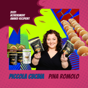 AWESOME Achievement Awards 2021 Recipient - Pina Romolo Piccola Cucina