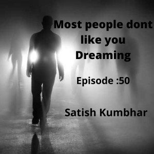 Most People don’t like you Dreaming