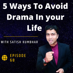 5 Way to Avoid Drama in your Life