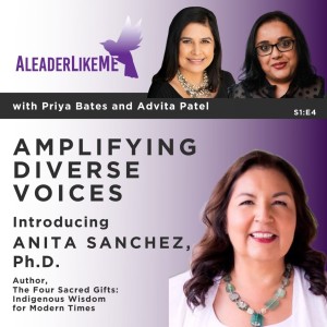 ALLMe S1:E4 The Four Sacred Gifts: Indigenous Wisdom for Modern Times with Dr. Anita Sanchez