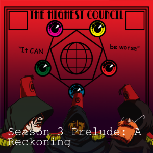 Season 3 Prelude: A Reckoning