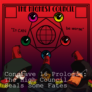 Conclave 16 Prologue: The High Council's Fateful Decision