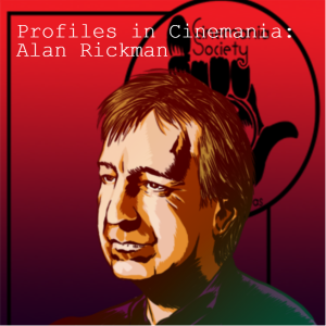 Profiles in Cinemania: Alan Rickman