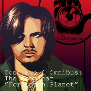 Conclave 4 Omnibus: The Compleat ”Forbidden Planet”