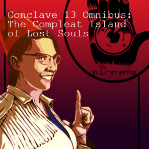 Conclave 13 Omnibus: The Compleat Island of Lost Souls